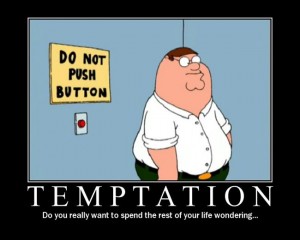 comic image about temptation with a sign saying "do not push button"
