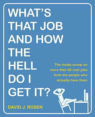 Book Review: What’s That Job and How the Hell Do I Get It?