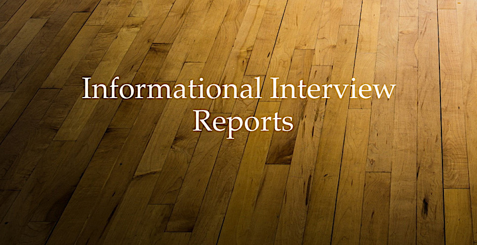 Informational Interview Reports