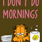 I Dont Do Mornings