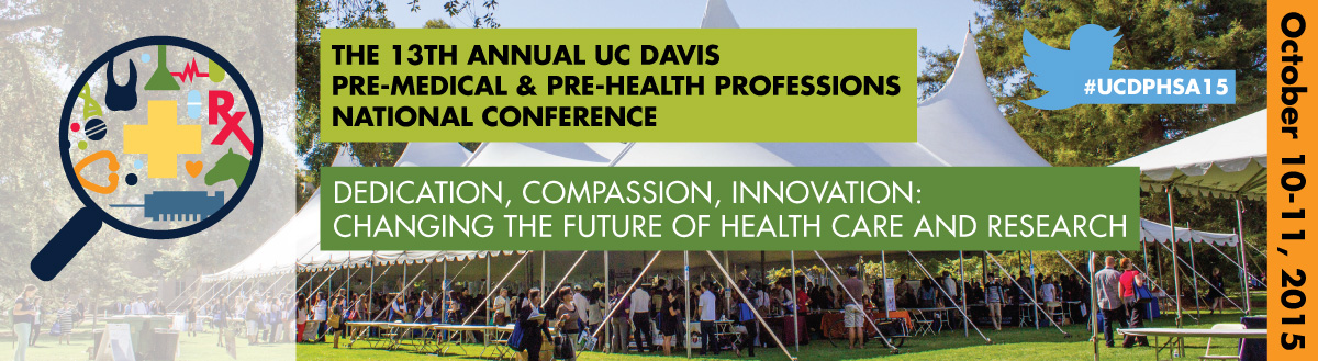 13th Annual UC Davis Pre-Medical and Pre-Health Professions National Conference 2015
