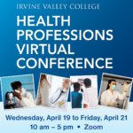 Irvine Valley College 3rd Annual Health Professions Virtual Conference